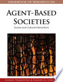 Handbook of research on agent-based societies social and cultural interactions / Goran Trajkovski, Samuel G. Collins, [editors].