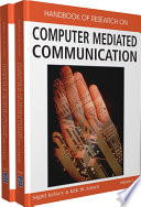 Handbook of research on computer mediated communication. Sigrid Kelsey, Kirk St. Amant [editors].