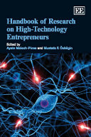 Handbook of research on high-technology entrepreneurs / edited by Ayala Malach-Pines and Mustafa F. Ozbilgin.