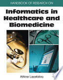 Handbook of research on informatics in healthcare and biomedicine / Athina A. Lazakidou.