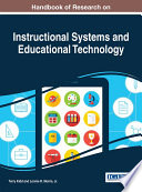 Handbook of research on instructional systems and educational technology / Terry Kidd and Lonnie R. Morris Jr. [editors].