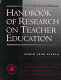 Handbook of research on teacher education : a project of the Association of Teacher Educators.