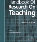 Handbook of research on teaching / edited by Virginia Richardson.