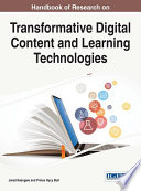 Handbook of research on transformative digital content and learning technologies / Jared Keengwe and Prince Hycy Bull, editors.
