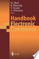 Handbook on electronic commerce / Michael Shaw ... [et al.] (editors).