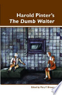 Harold Pinter's The Dumb Waiter / edited by Mary F. Brewer.