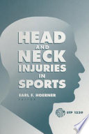 Head and neck injuries in sports / Earl F. Hoerner, editor..