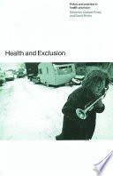 Health and exclusion : policy and practice in health provision / edited by Michael Purdy and David Banks.