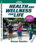 Health and wellness for life / Human Kinetics.