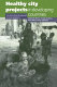 Healthy city projects in developing countries : an international approach to local problems / Trudy Harpham ... [et al.].