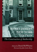 Henry James's New York edition : the construction of authorship / edited by David McWhirter.
