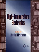 High temperature electronics / edited by Randall Kirschman.
