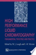 High-performance liquid chromatography : fundamental principles and practice / edited by W. J. Lough and I. W. Wainer.