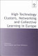High-technology clusters, networking and collective learning in Europe / edited by David Keeble and Frank Wilkinson.