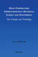 High-temperature superconducting materials science and engineering : new concepts and technology / edited by Donglu Shi.