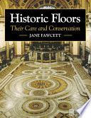 Historic floors : their history and conservation / edited by Jane Fawcett.