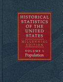 Historical statistics of the United States : earliest times to the present / Susan B. Carter ... [et al.].