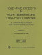 Hold-time effects in high-temperature low-cycle fatigue a literature survey and interpretive report / prepared for the Metal Properties Council by E. Krempl and B. M. Wundt.