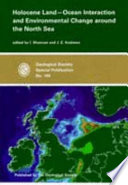Holocene land-ocean interaction and environmental change around the North Sea / edited by Ian Shennan and Julian Andrews.