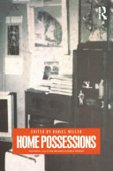 Home possessions : material culture behind closed doors / edited by Daniel Miller.
