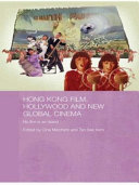 Hong Kong film, Hollywood and the new global cinema : no film is an island / edited by Gina Marchetti and Tan See Kam.
