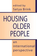 Housing older people : an international perspective / edited by Satya Brink.