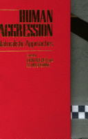 Human aggression : naturalistic approaches / edited by John Archer and Kevin Browne.