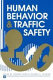 Human behavior and traffic safety / edited by Leonard Evans and Richard C. Schwing.