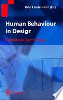 Human behaviour in design : individuals, teams, technical and organisational tools / Udo Lindemann (eds.).
