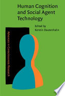 Human cognition and social agent technology / edited by Kerstin Dautenhahn.