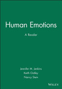 Human emotions : a reader / edited by Jennifer M. Jenkins, Keith Oatley and Nancy L. Stein.