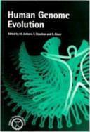 Human genome evolution / [edited by] Michael S. Jackson, Tom Strachan, G. Dover.