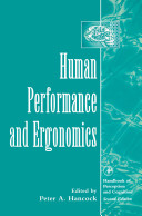 Human performance and ergonomics / edited by P.A. Hancock.