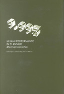 Human performance in planning and scheduling / edited by B.L. MacCarthy and J. Wilson.