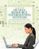 Human resource information systems : basics, applications, and future directions / editors, Michael J. Kavanagh, Mohan Thite, Richard D. Johnson.