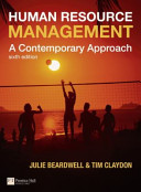 Human resource management : a contemporary approach / Julie Beardwell and Tim Claydon.