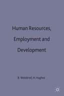 Human resources, employment and development : proceedings of the Sixth World Congress of the International Economic Association held in Mexico City, 1980 edited by Burton Weisbrod and Helen Hughes.