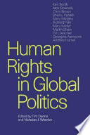 Human rights in global politics / edited by Tim Dunne and Nicholas J. Wheeler.