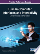 Human-computer interfaces and interactivity : emergent research and applications / Pedro Isaias and Katherine Blashki, editors.