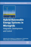 Hybrid-renewable energy systems in microgrids integration, developments and control / edited by A. Hina Fathima, N. Prabaharan [and 5 others].
