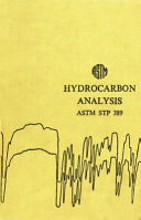 Hydrocarbon analysis a symposium presented at the Meeting of Committee D-2 on Petroleum Products and Lubricants of the American Society for Testing and Materials, Houston, Tex., Jan. 22-23, 1965.