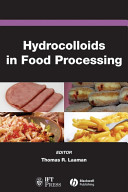 Hydrocolloids in food processing / editor, Thomas R. Laaman.
