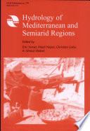 Hydrology of Mediterranean and semiarid regions : papers selected for the international conference on Hydrology of the Mediterranean and Semi-Arid Regions, held in Montpellier, France from 1 to 4 April 2003 / edited by Eric Servat ... [et al.] ; the conference was jointly convened by UNESCO ... [et al.].