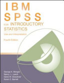 IBM SPSS for introductory statistics : use and interpretation, / George A. Morgan ... [et al.].