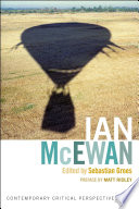 Ian McEwan / edited by Sebastian Groes ; [preface by Matt Ridley].