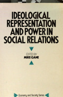 Ideological representation and power in social relations : literary and social theory / edited by Mike Gane.