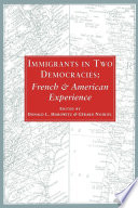 Immigrants in two democracies : French and American experience / edited by Donald L. Horowitz and Gérard Noiriel.