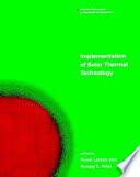Implementation of solar thermal technology edited by Ronal W. Larson and Ronald E. West.