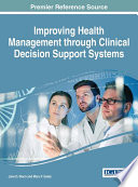 Improving health management through clinical decision support systems / Jane D. Moon and Mary P. Galea, editors.