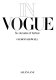 In 'Vogue' : six decades of fashion / [edited by] Georgina Howell.